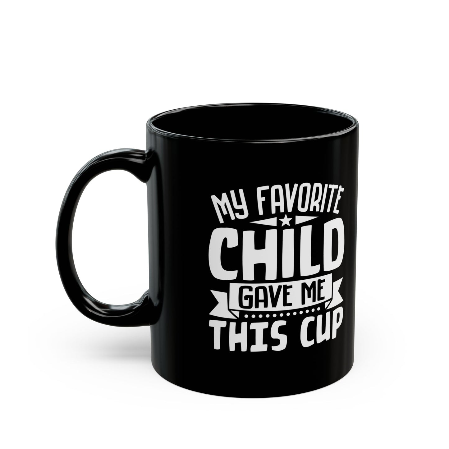 My favourite child  Black Mug (11oz, 15oz)