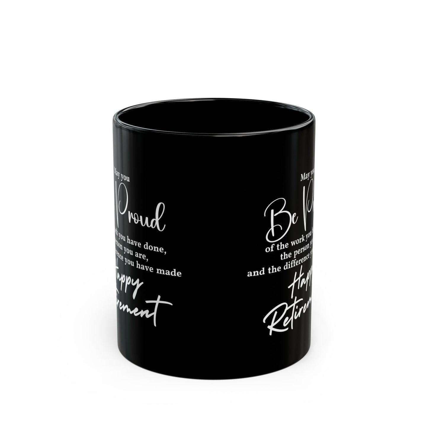 May you be  proud Coffee Black Mug (11oz, 15oz)