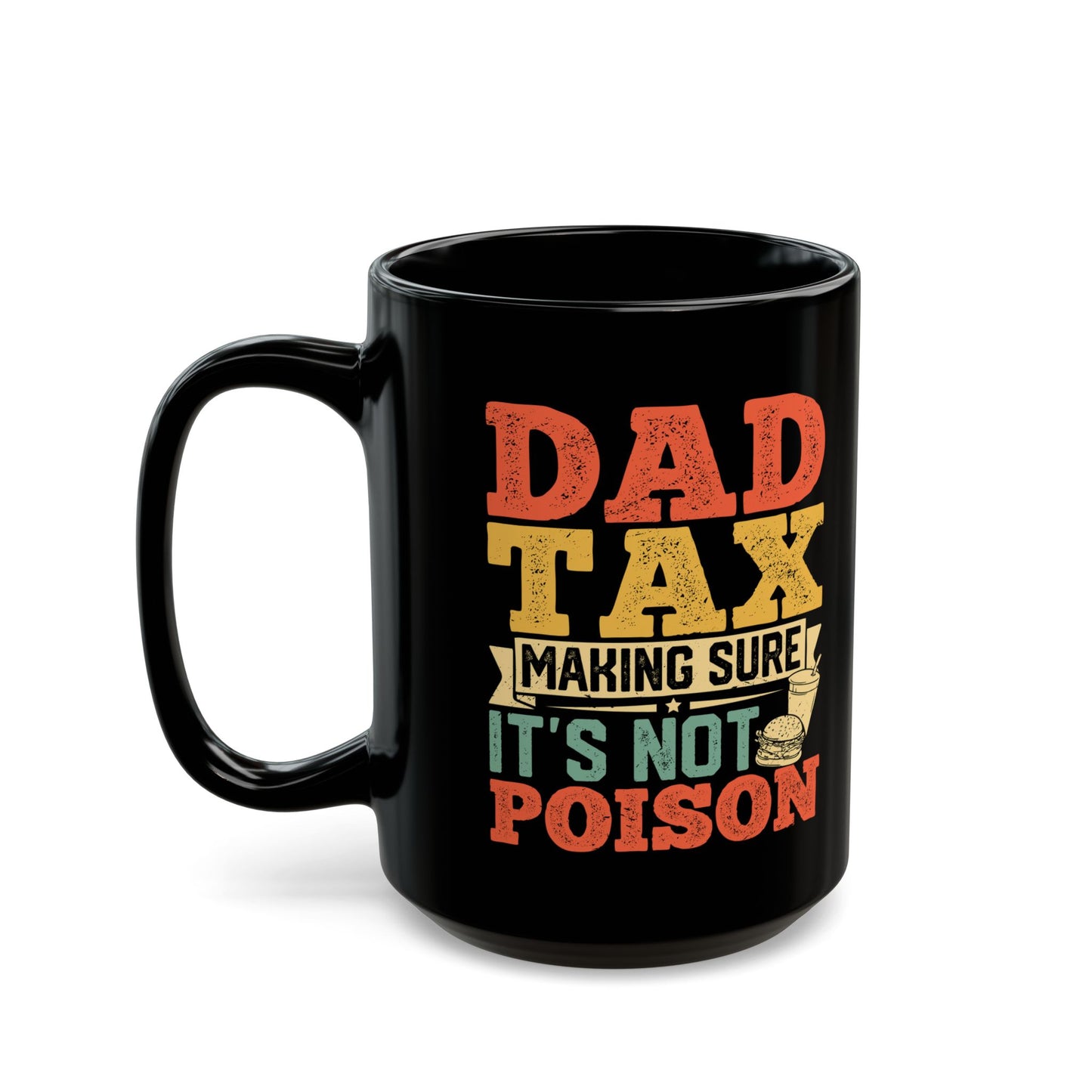 Dad Tax Mug Black – Funny Father’s Day Gift for Dad