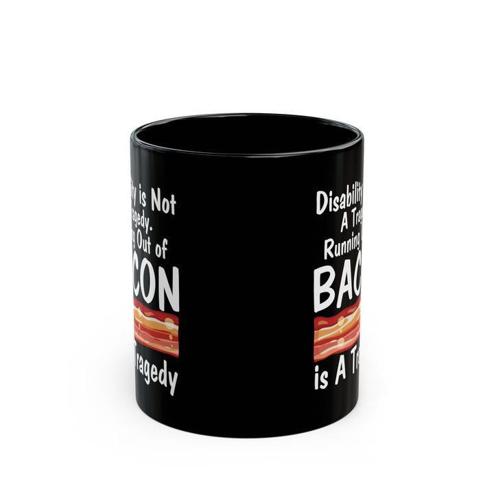 Funny Disability Awareness Mug – Bacon Joke Coffee Cup