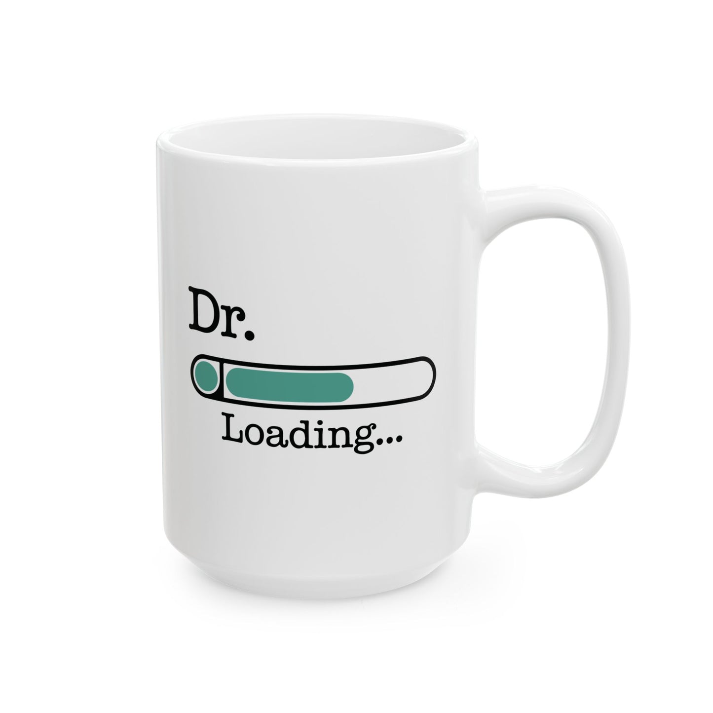 White Dr. Loading Mug – Funny Medical School Gift for Future Doctor, Med Student Coffee Cup – Graduation Gift for Future MD, DO, PhD