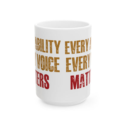 Every Ability Every Voice Matters White Mug – Empowering Coffee Cup for Disability Advocates, Educators