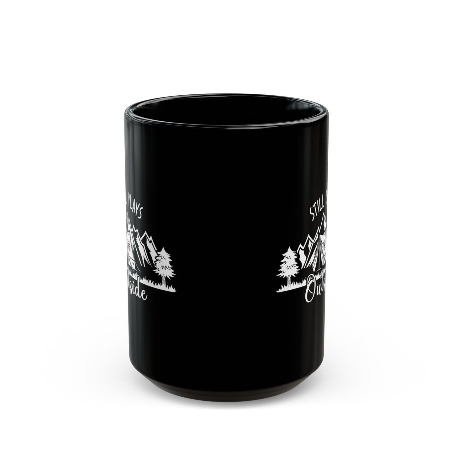 Still Plays Outside Ceramic Mug, (11oz, 15oz)