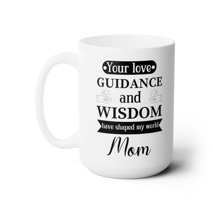 Mom’s Wisdom & Love Mug – Meaningful Gift for Mother’s Day & Birthday