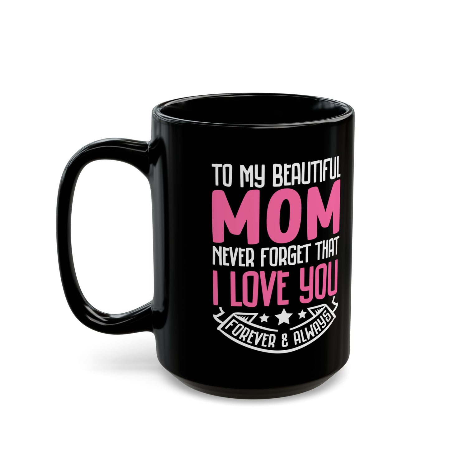 Mom Black Mug (11oz, 15oz)