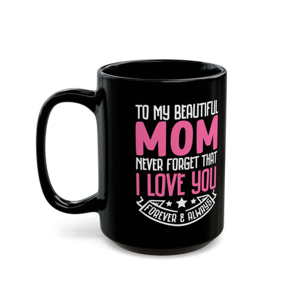 Mom Black Mug (11oz, 15oz)