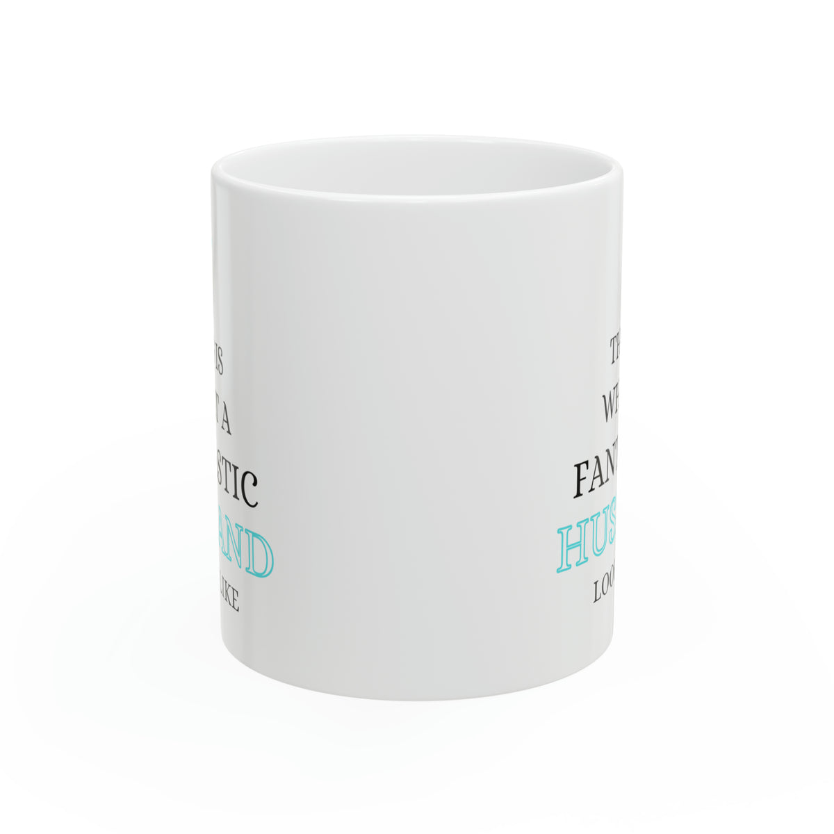 This Is What a Fantastic Husband Looks Like Mug – Funny Coffee Cup for Him