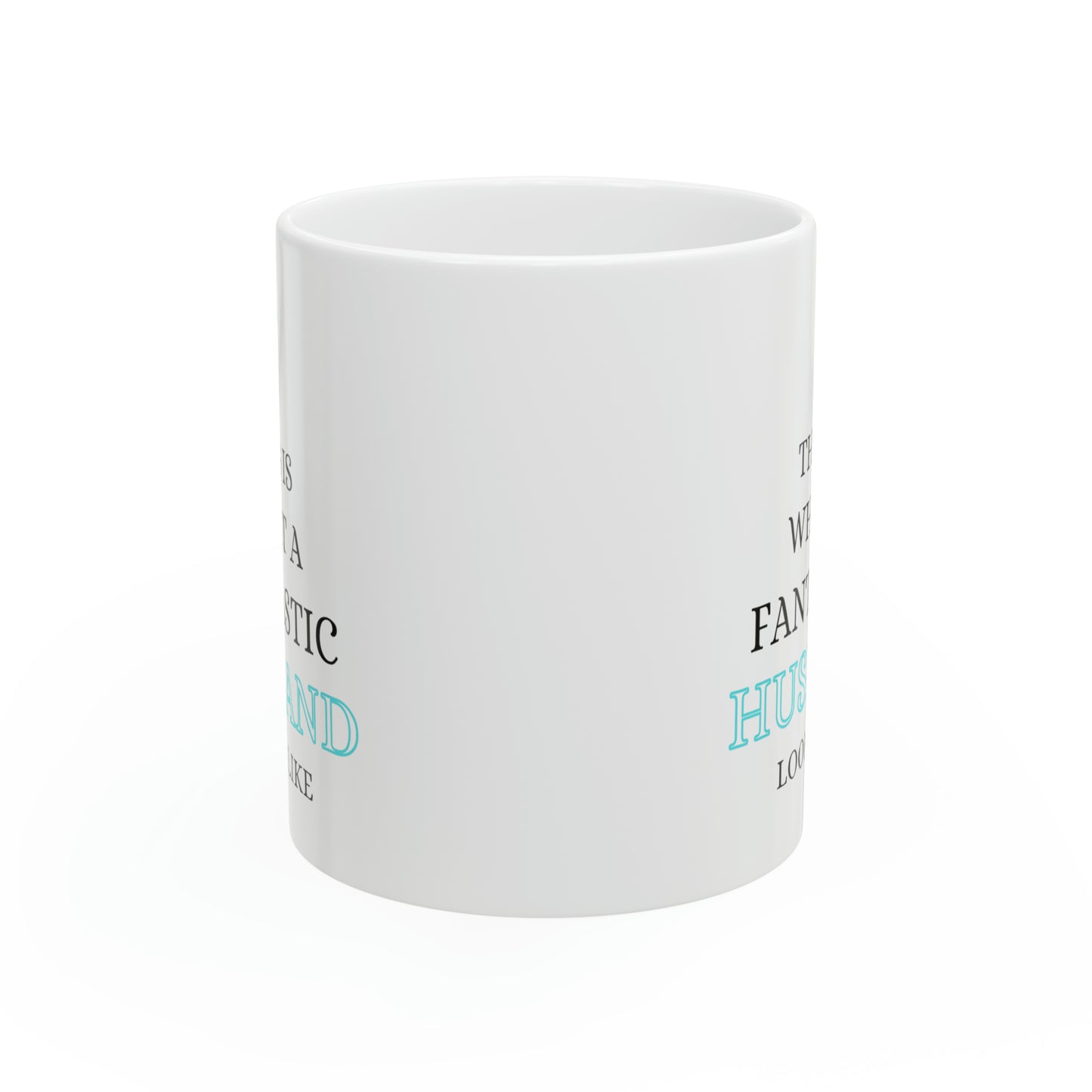 This Is What a Fantastic Husband Looks Like Mug – Funny Coffee Cup for Him