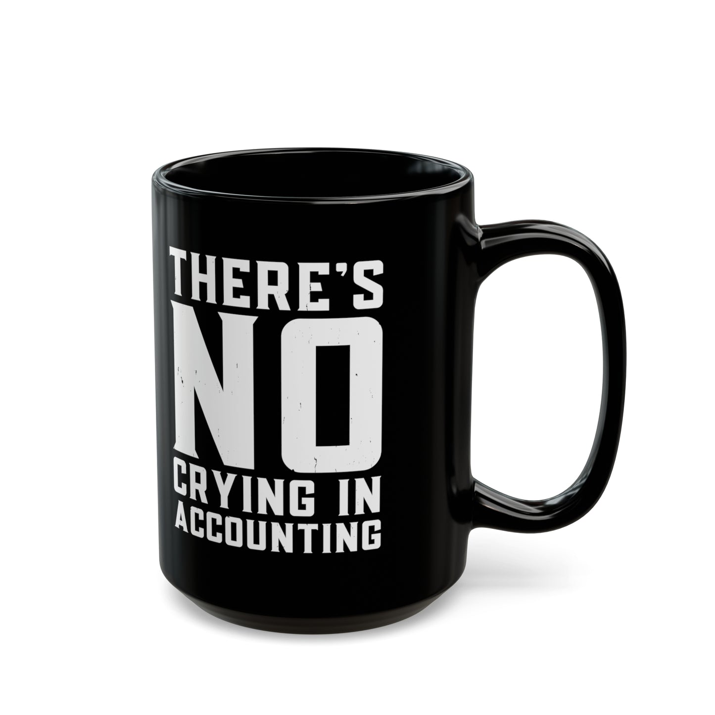 There’s No Crying in Accounting Mug – Funny Black Coffee Cup for CPAs, Bookkeepers, and Finance Pros
