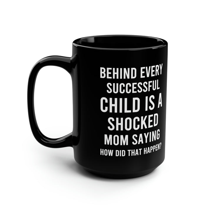 Funny Shocked Mom Tall Black Mug – Unique Mom Gift