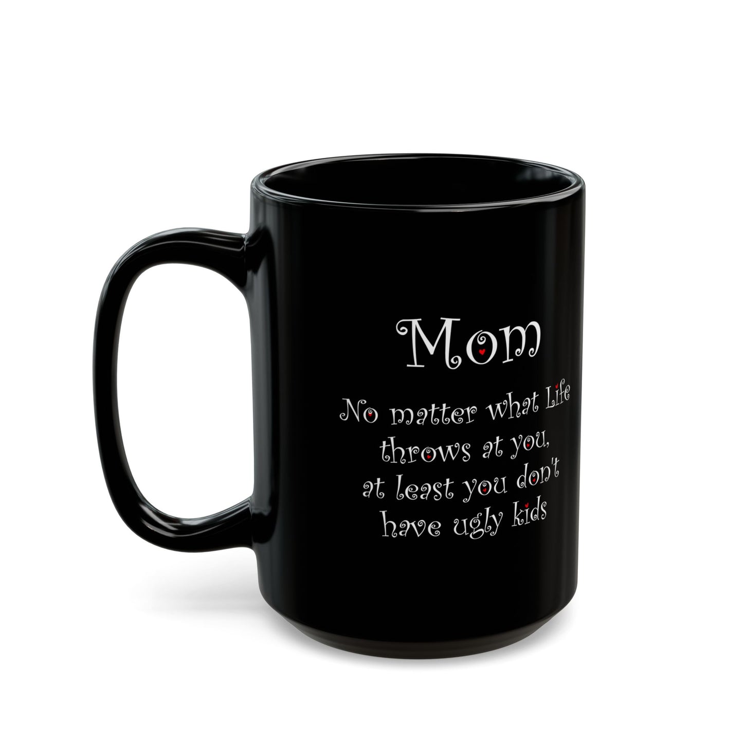 Funny Mom Mug Gift from Daughter or Son – Mother’s Day Coffee Mug