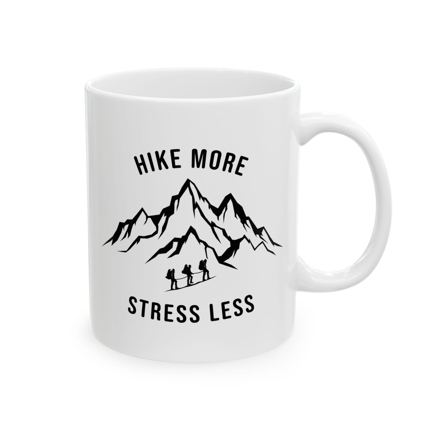 Hike More, Stress Less  Ceramic Mug, (11oz, 15oz)