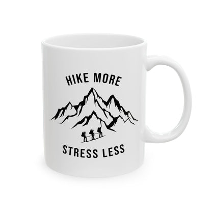 Hike More, Stress Less  Ceramic Mug, (11oz, 15oz)