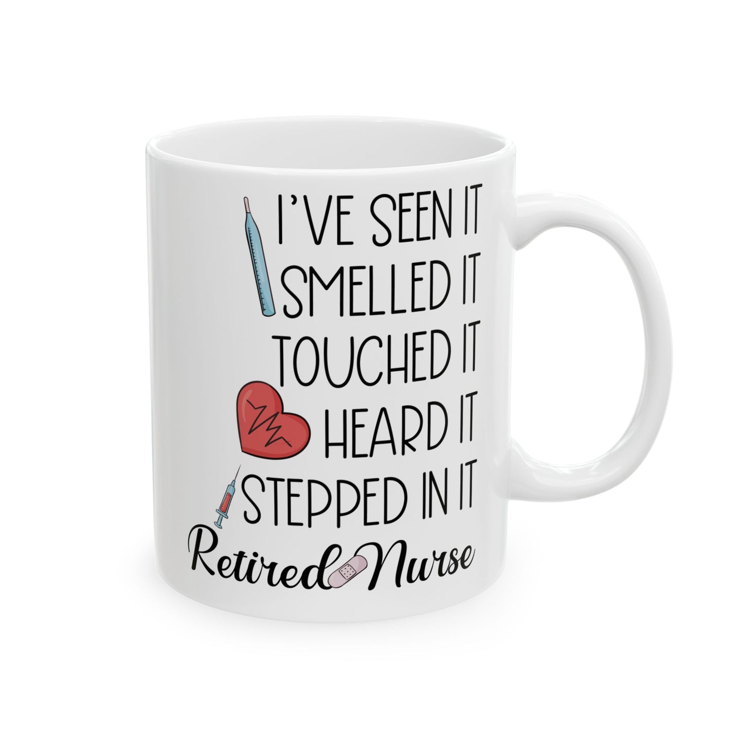 I'VE SEEN IT SMELLED 11oz & 15oz white mug