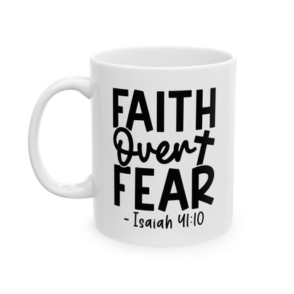 Faith Over Fear White Mug, (11oz, 15oz)