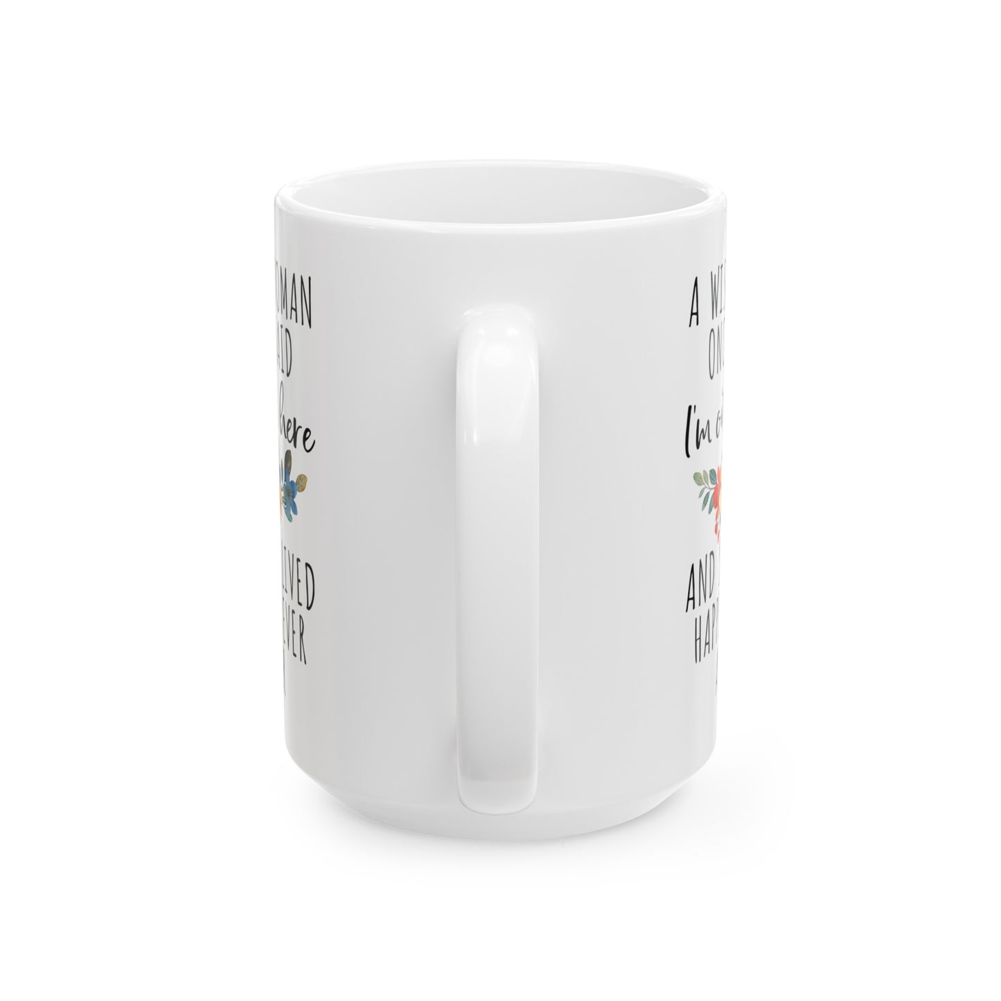A Wise Woman Once Said Mug – Floral Retirement or Life Celebration Gift