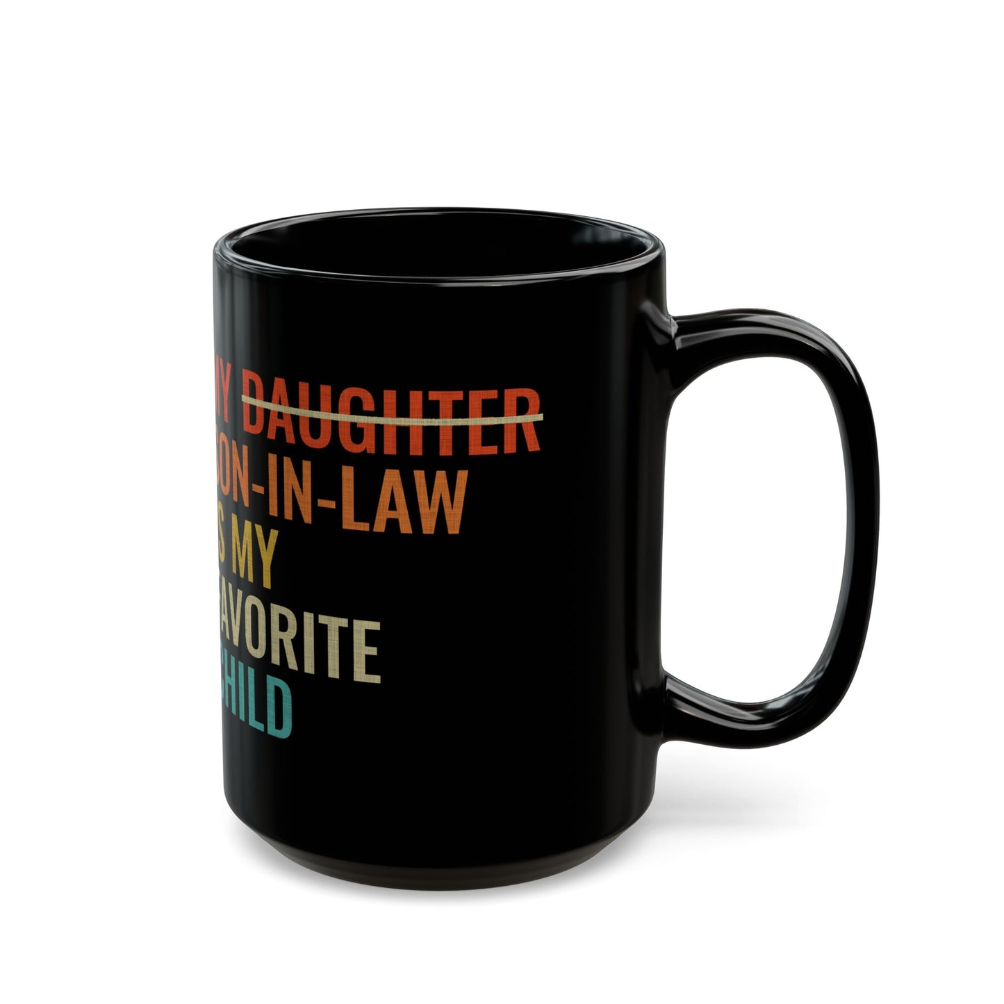 My daughter son in law  Black Mug (11oz, 15oz) Rabiul