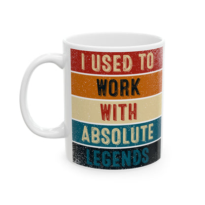 I Used to Work with Absolute Legends Mug – Vibrant Retro Design