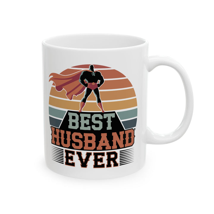 Best Husband Ever White Mug, (11oz, 15oz)