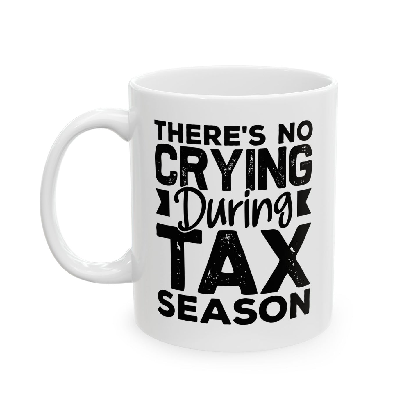 Funny Tax Season Mug – Gift for CPA or Accountant, White