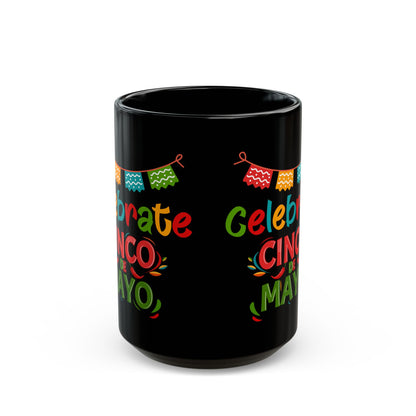 Celebrate Cinco De Mayo Black Mug (11oz, 15oz)