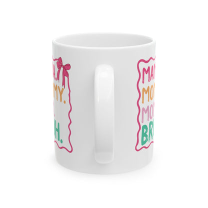 MAMA. MOMMY. MOM. BRUH White Mug, (11oz, 15oz)