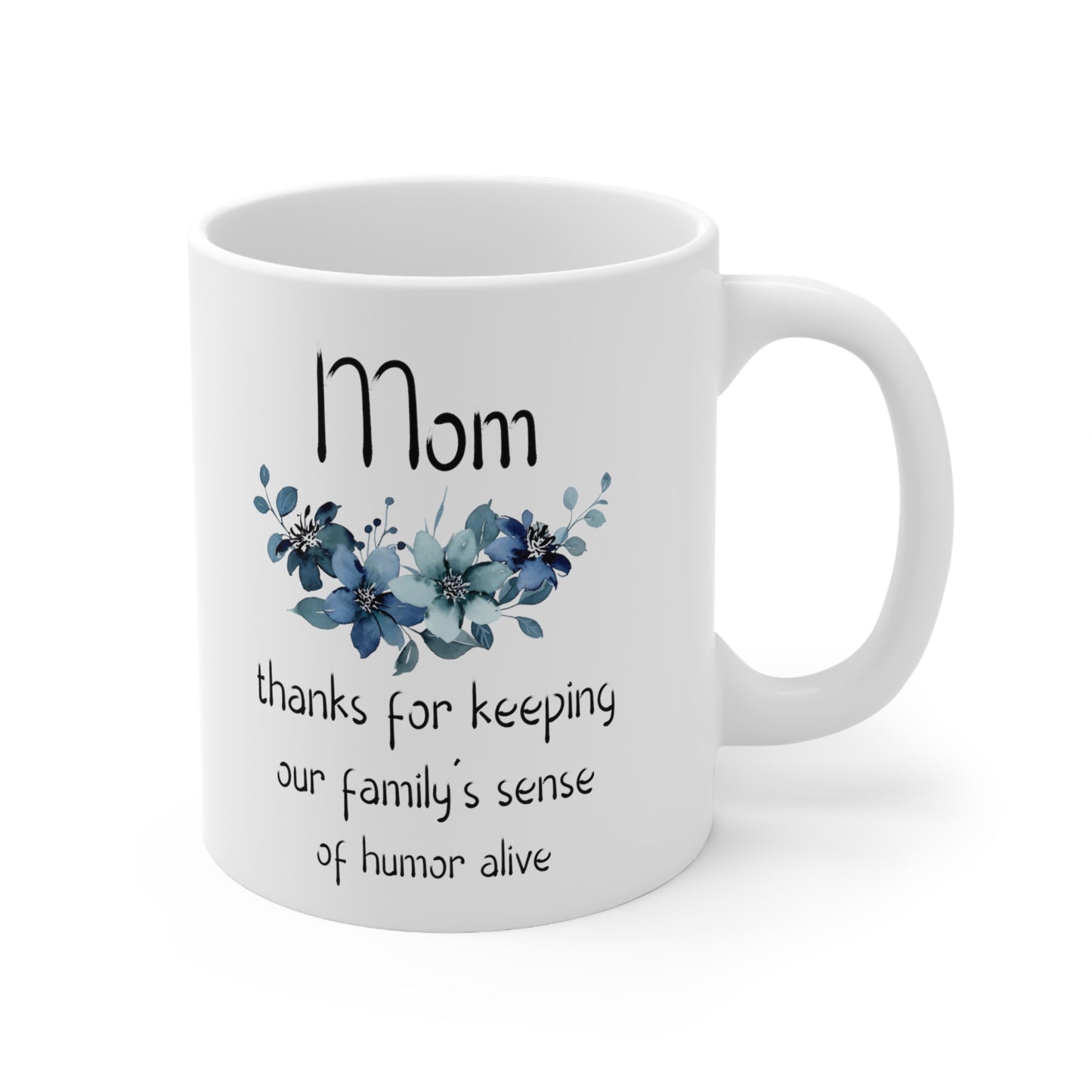 Mom thanks for keeping 11oz white mug