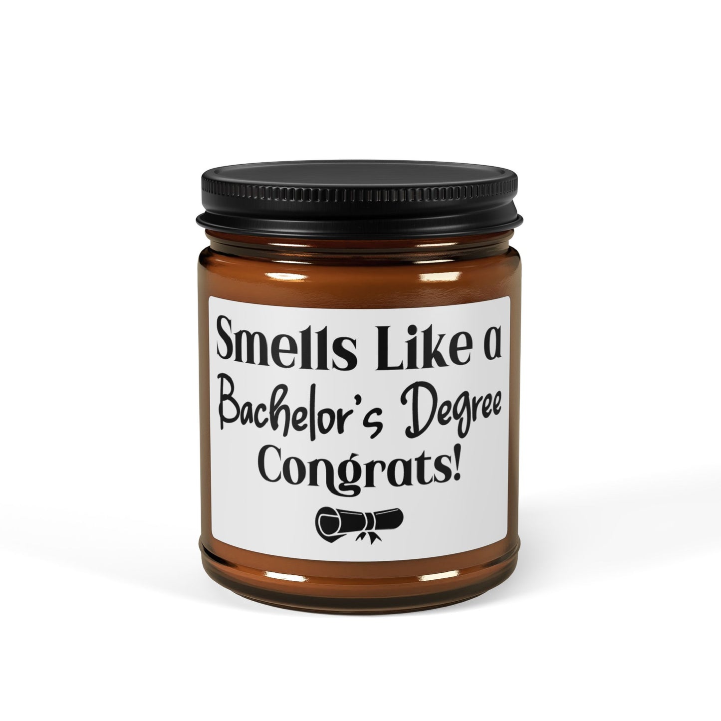 Smells Like a Bachelor_s Degree Congrats!