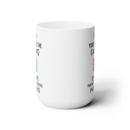 Mom, Your Love is the Canvas of My Life – White Ceramic Mug