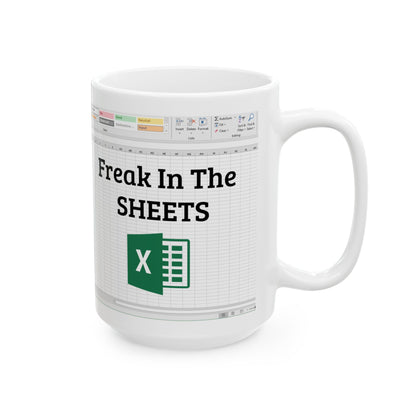 Freak in the Sheets Mug – White Ceramic with Excel Pun