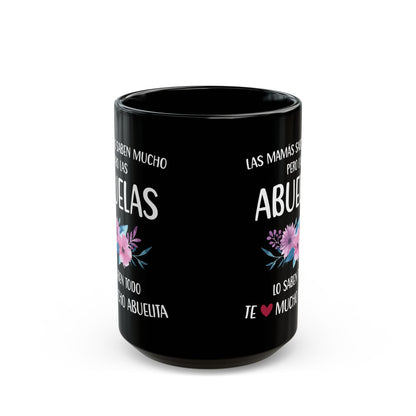 Las Abuelas Lo Saben Todo Mug – Black Floral Grandmother Appreciation Mug