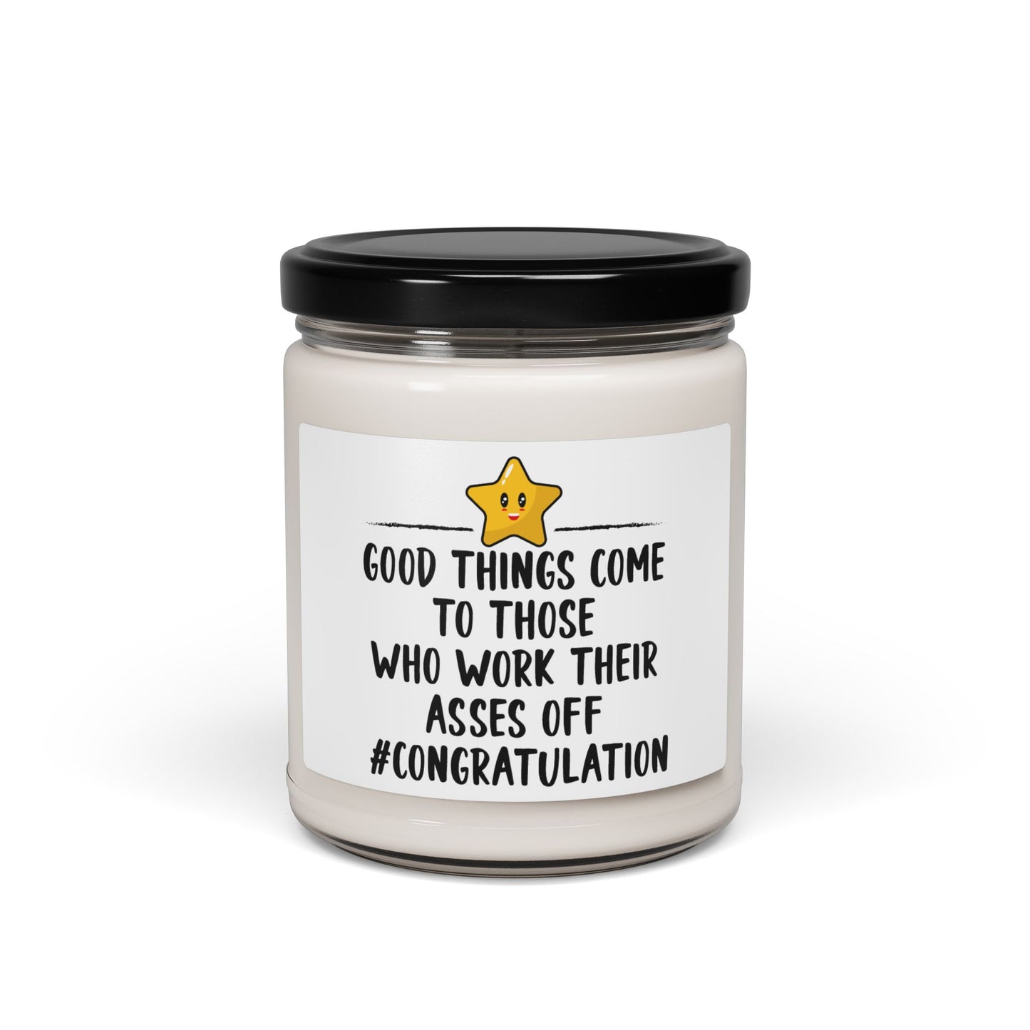 Good-Things-Come-To-Those-Who-Work-Their-Asses-Off-#-Congratulation Candle