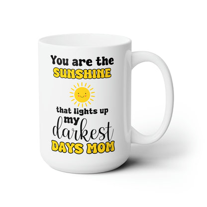 You Are the Sunshine Mug – Gift for Mom