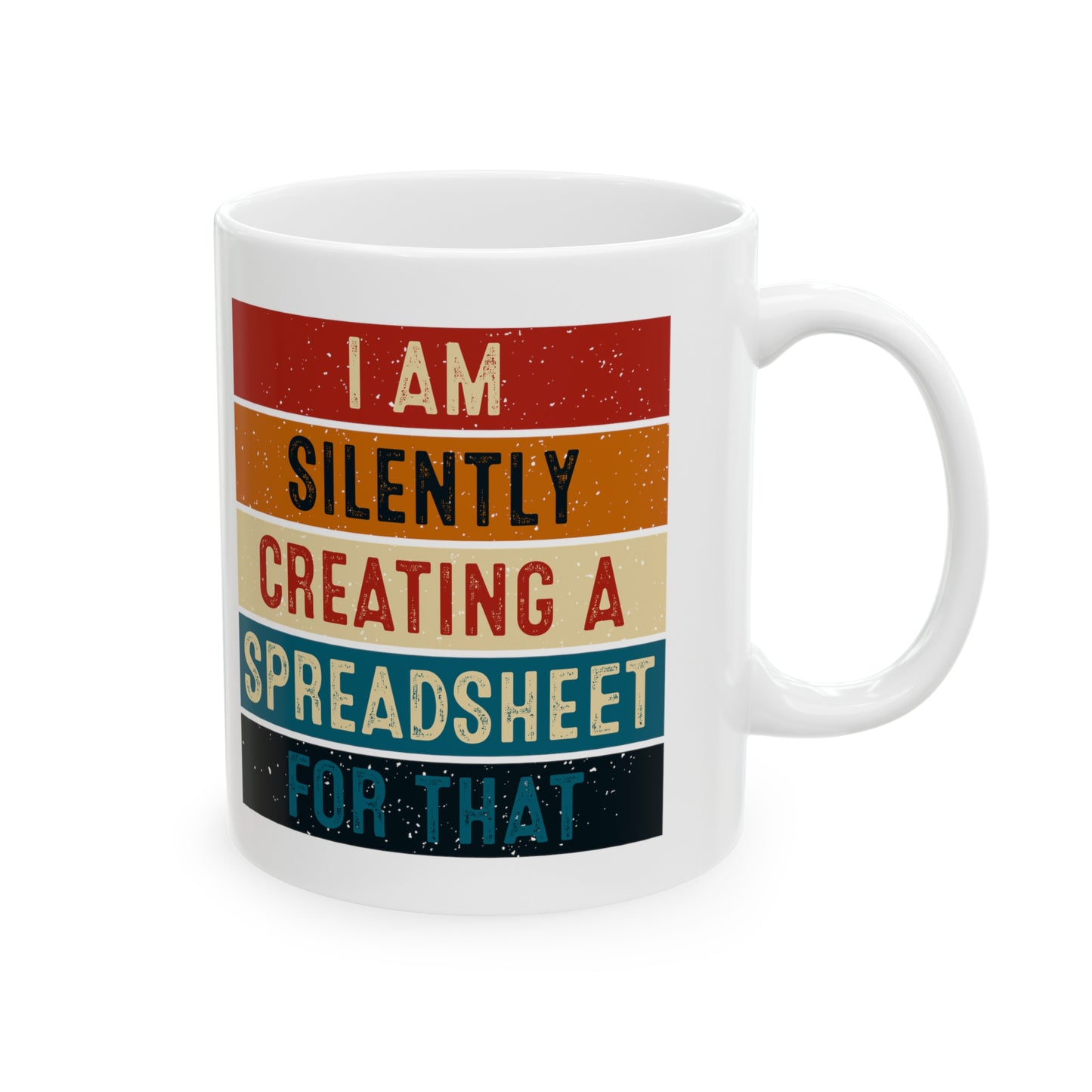 I Am Silently Creating a Spreadsheet for That – Retro Style Funny Office Mug