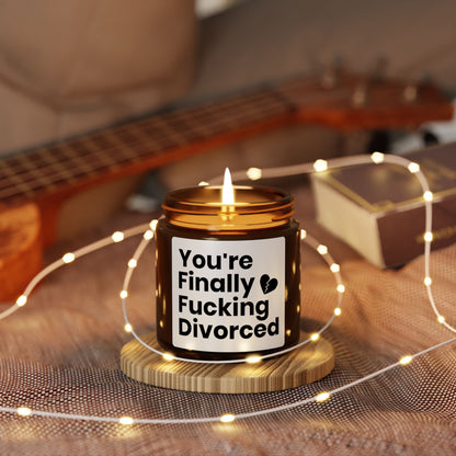 You're Finally Fucking Divorced