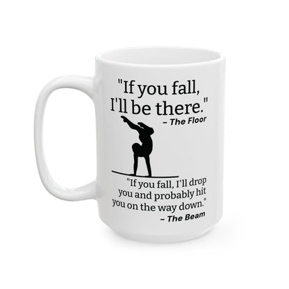 If You Fall I'll Be There White Mug, (11oz, 15oz)