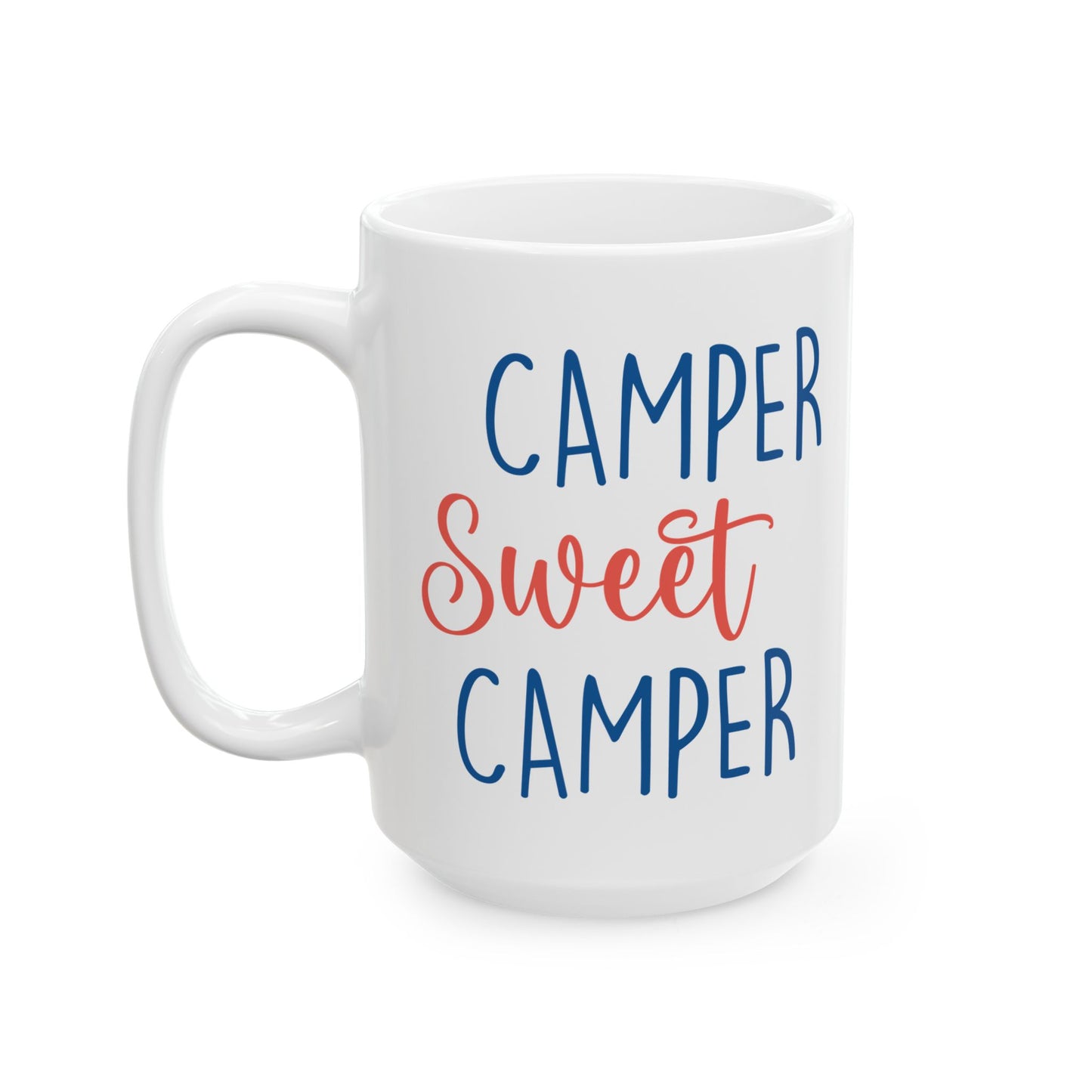 Camper Sweet Camper Shirt Ceramic Mug, (11oz, 15oz)