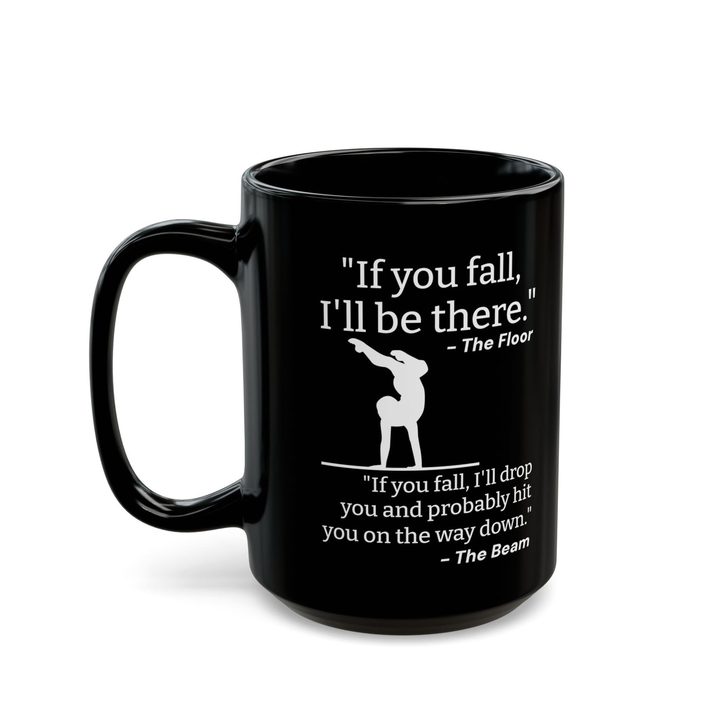 If You Fall I'll Be There Black Mug (11oz, 15oz)