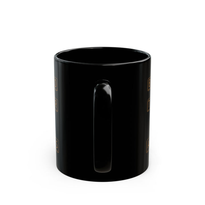 Be Kind To Your Mind Always Black Mug (11oz, 15oz)