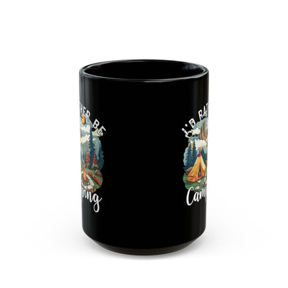 I'd Rather Be Camping Ceramic Mug, (11oz, 15oz)