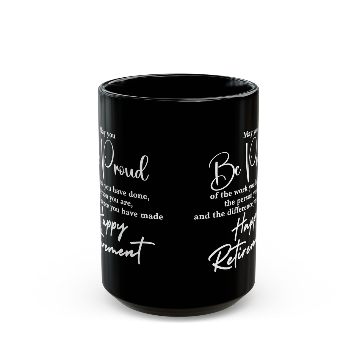 May you be  proud Coffee Black Mug (11oz, 15oz)