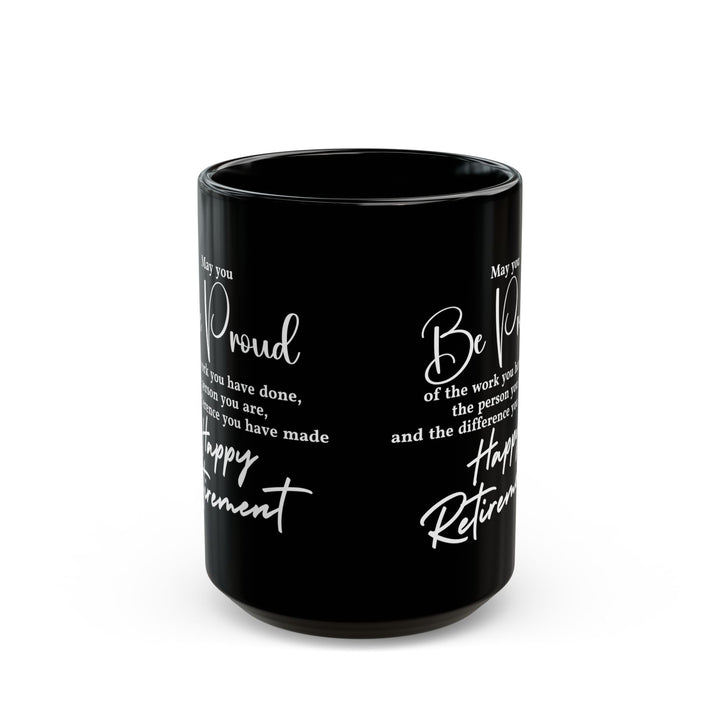 May you be  proud Coffee Black Mug (11oz, 15oz)