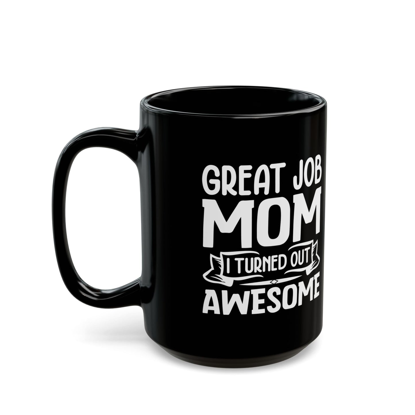 Great Job Black Mug (11oz, 15oz)