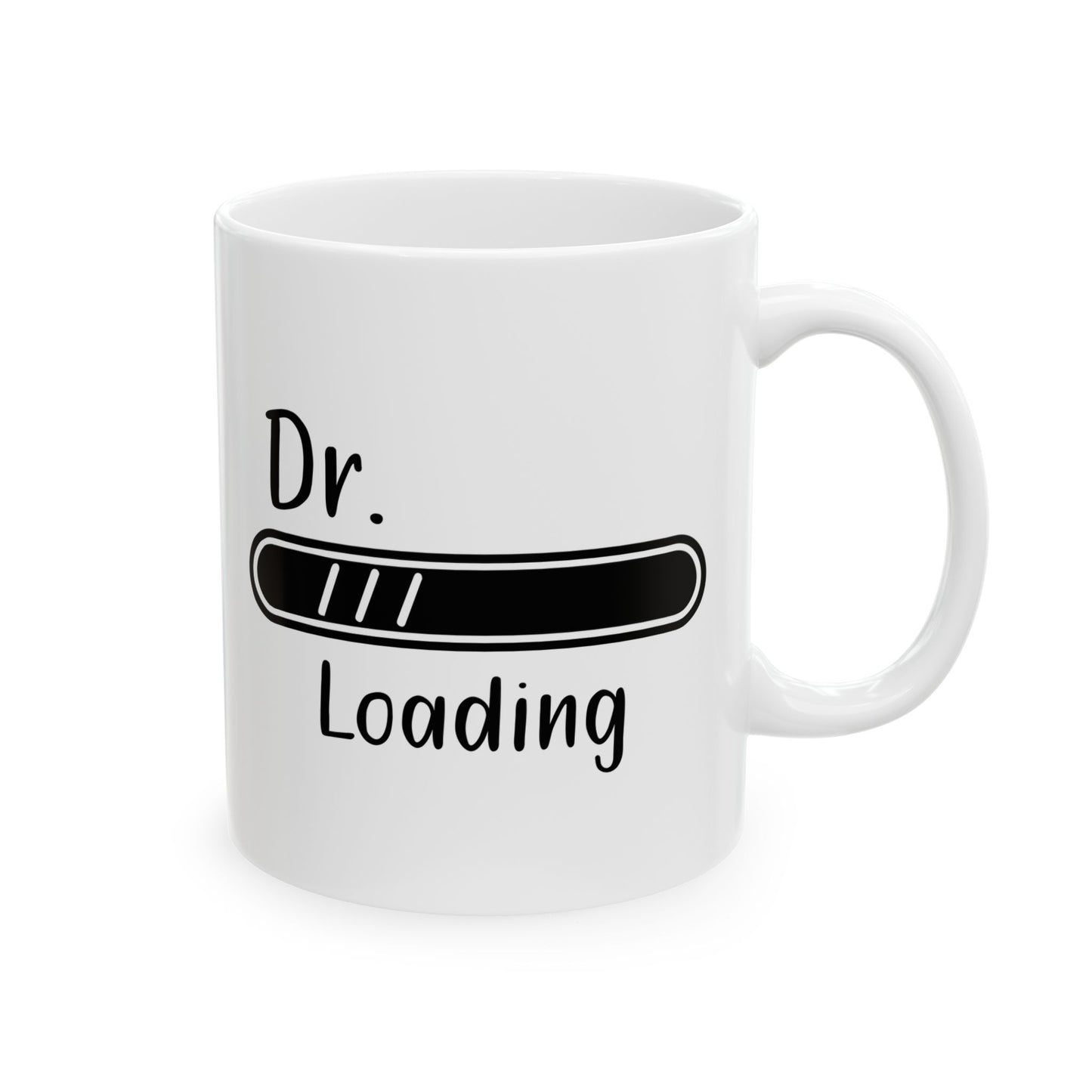 Dr. Loading Mug – Funny Med School Gift for White Coat Ceremony, Graduation, or Residency
