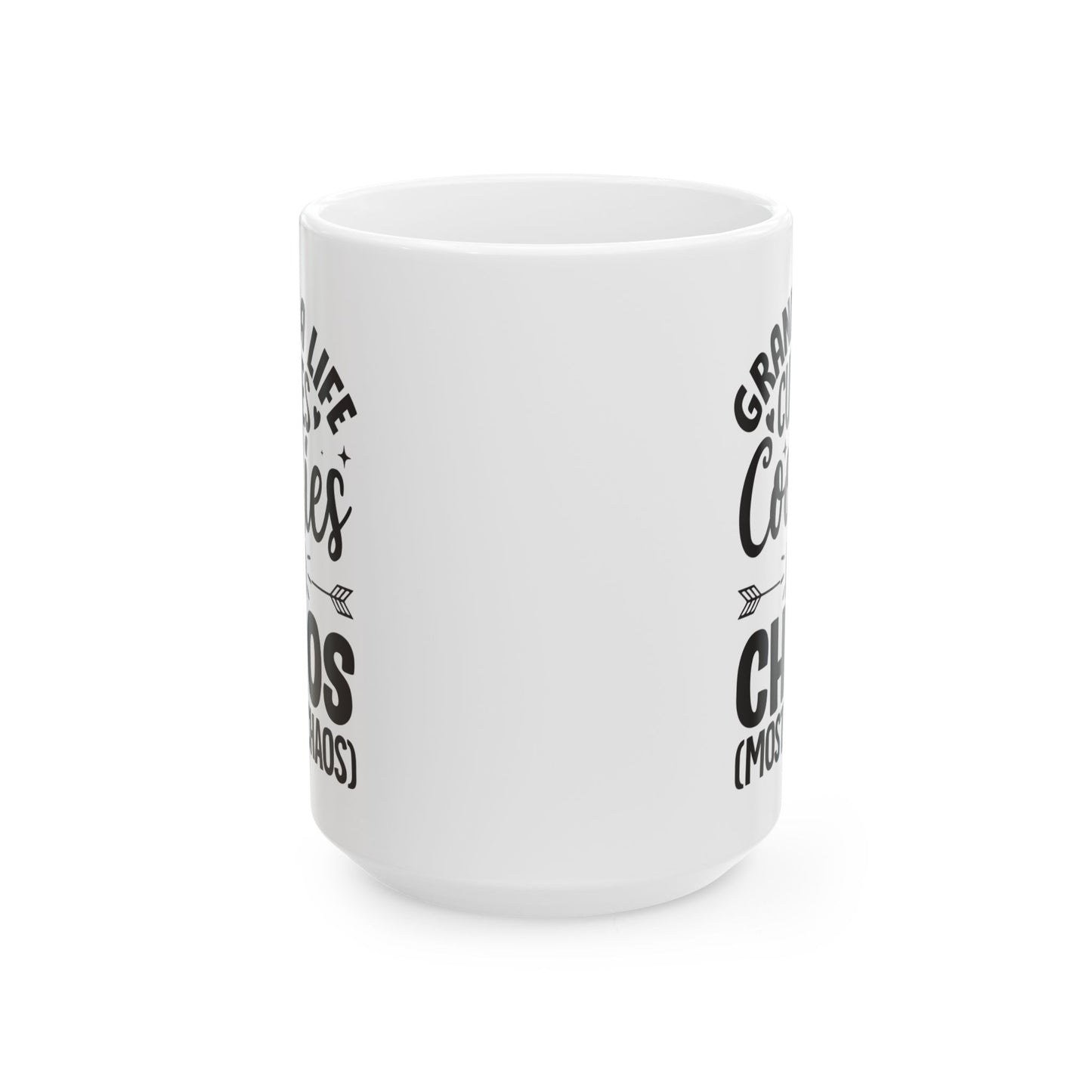 Grandma Life  Cuddles Cookies and Chaos Mostly Chaos White Mug, (11oz, 15oz)