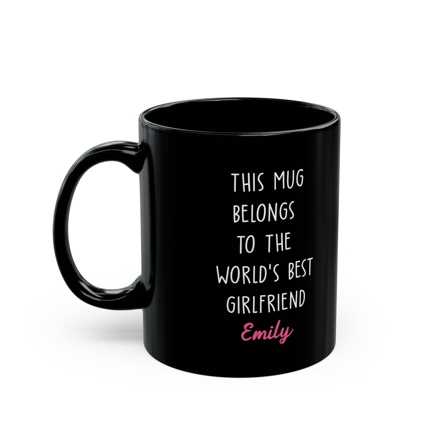 Custom Black Mug for Girlfriend – This Mug Belongs to the World's Best Girlfriend Personalized Gift with Name