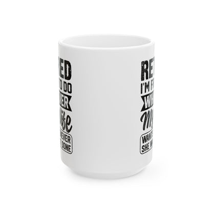 Retired I'm Free To Do