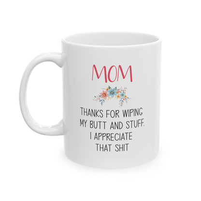 Funny Gift from Daughter to Mom – Floral Appreciation Mug