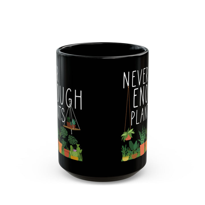 Never Enough Plants Mug – Black Ceramic Coffee Cup for Plant Lovers, Gardeners & Green Thumbs