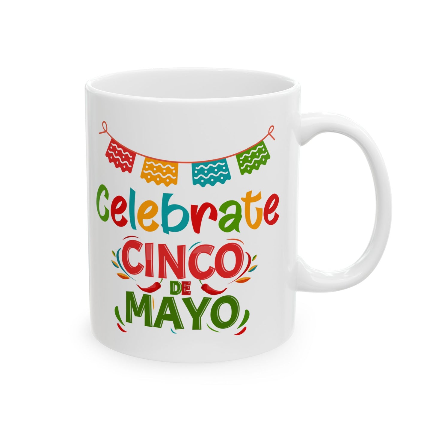 Celebrate Cinco De Mayo White Mug (11oz, 15oz)